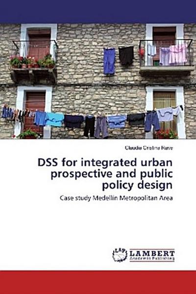 DSS for integrated urban prospective and public policy design