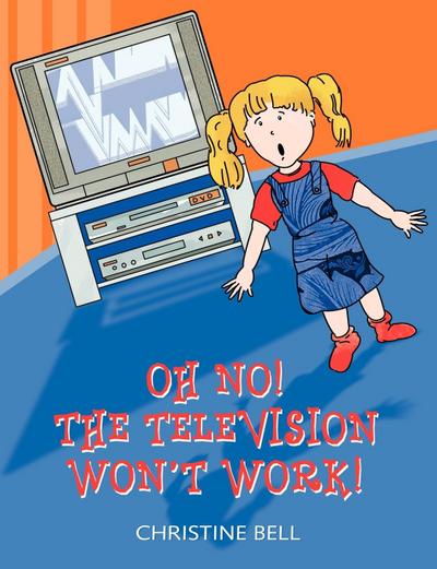 Oh No! The Television Won’t Work!