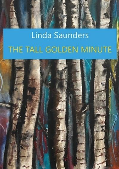 The Tall Golden Minute
