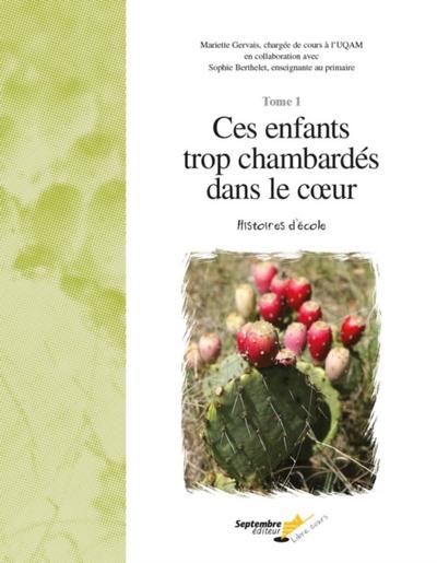 Ces enfants trop chambardés dans le coeur /Tome1