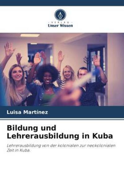 Bildung und Lehrerausbildung in Kuba