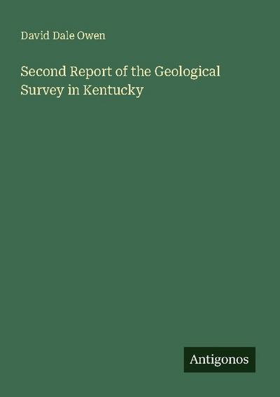 Second Report of the Geological Survey in Kentucky