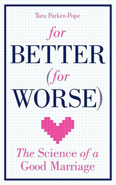 For Better (For Worse)