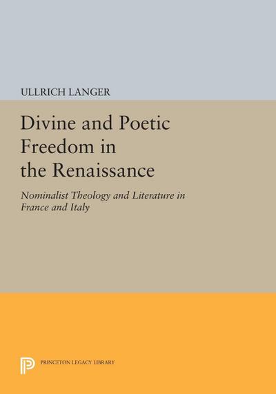 Divine and Poetic Freedom in the Renaissance