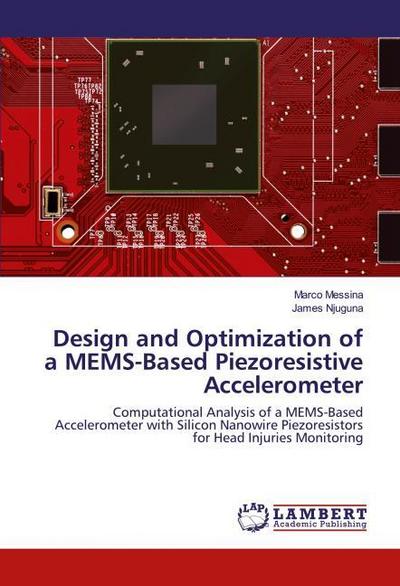 Design and Optimization of a MEMS-Based Piezoresistive Accelerometer