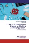COVID-19: Validation of Disease by Machine Learning Approach