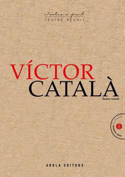VICTOR CATAL? - TATRE REUNIT