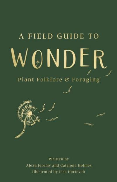 A Field Guide to Wonder