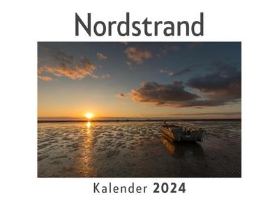 Nordstrand (Wandkalender 2024, Kalender DIN A4 quer, Monatskalender im Querformat mit Kalendarium, Das perfekte Geschenk)