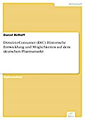 Direct-To-Consumer (Dtc): Historische Entwicklung Und Möglichkeiten - Daniel Bülhoff