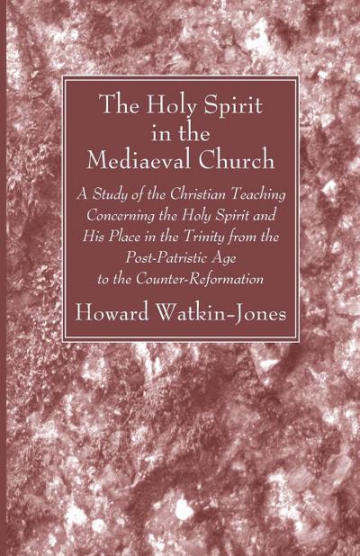 The Holy Spirit in the Mediaeval Church