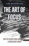 The Art of Focus