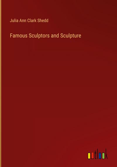 Famous Sculptors and Sculpture
