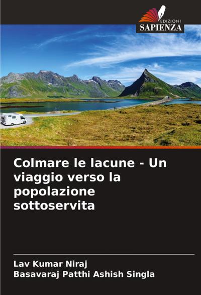 Colmare le lacune - Un viaggio verso la popolazione sottoservita