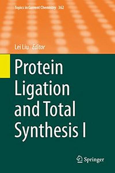 Protein Ligation and Total Synthesis I