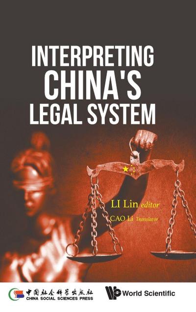 INTERPRETING CHINA’S LEGAL SYSTEM