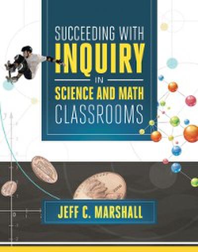 Succeeding with Inquiry in Science and Math Classroom