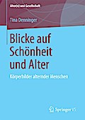 Blicke auf Schönheit und Alter