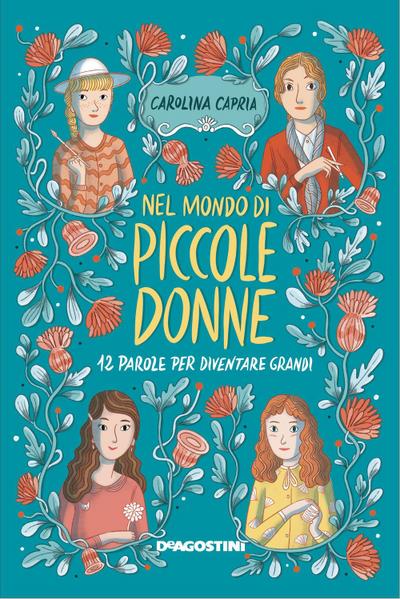 Nel mondo di «Piccole donne». 12 parole per diventare grandi