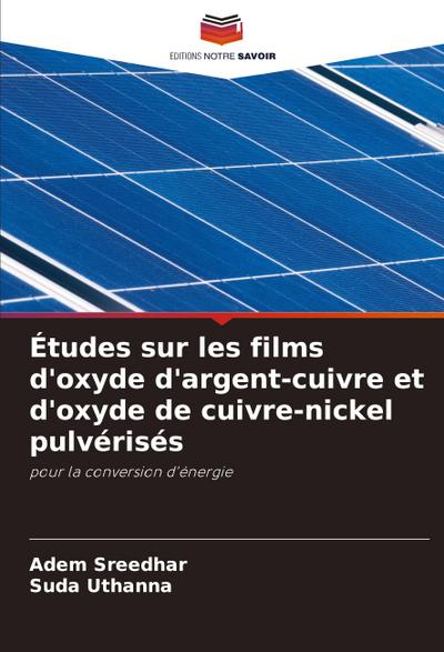 Études sur les films d’oxyde d’argent-cuivre et d’oxyde de cuivre-nickel pulvérisés
