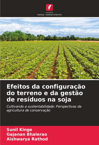 Efeitos da configuração do terreno e da gestão de resíduos na soja