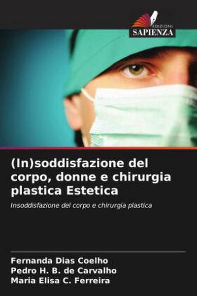 (In)soddisfazione del corpo, donne e chirurgia plastica Estetica