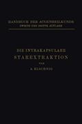 Die Intrakapsulare Starextraktion