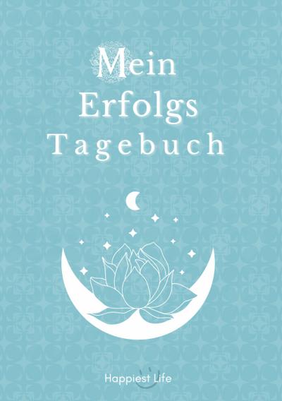 Erfolgsjournal, Mein Erfolgs Tagebuch