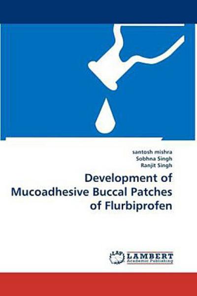 Development of Mucoadhesive Buccal Patches of Flurbiprofen