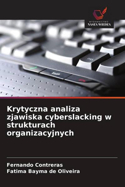 Krytyczna analiza zjawiska cyberslacking w strukturach organizacyjnych