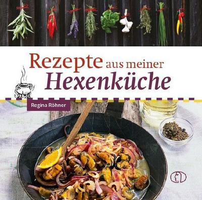 Rezepte aus meiner Hexenküche