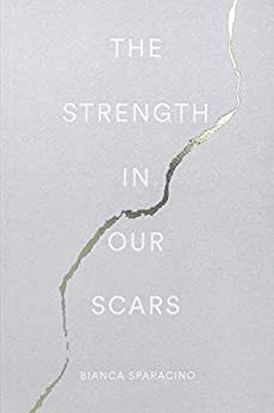 The Strength In Our Scars