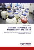 Methods to improve the freezability of the semen