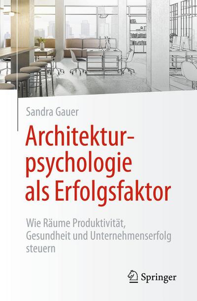 Architekturpsychologie als Erfolgsfaktor!