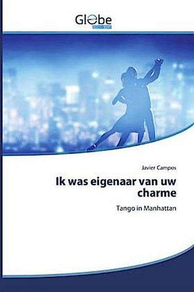 Ik was eigenaar van uw charme