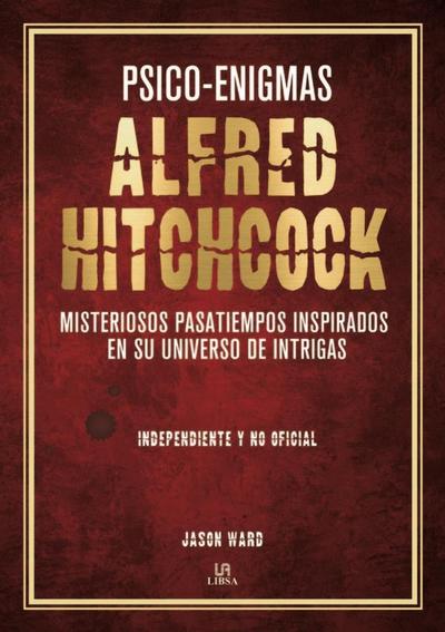 Psico-enigmas Alfred Hitchcock : misteriosos pasatiempos inspirados en su universo de intrigas