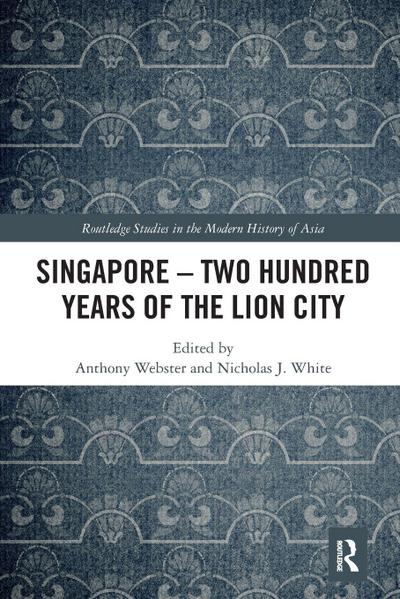 Singapore - Two Hundred Years of the Lion City