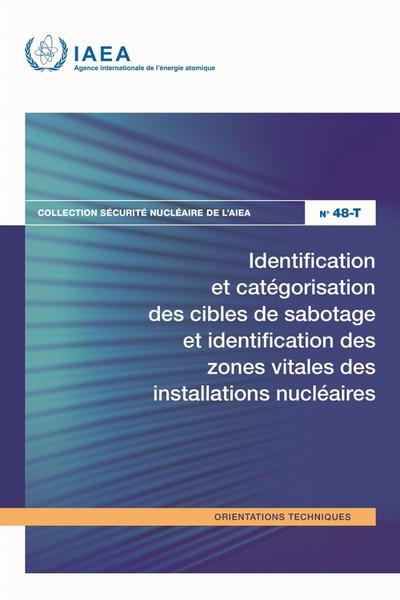 Identification Et Categorisation Des Cibles De Sabotage Et Identification Des Zones Vitales Des Installations Nucleaires
