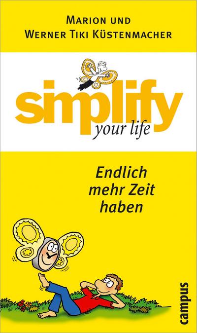 Simplify your life - Endlich mehr Zeit haben