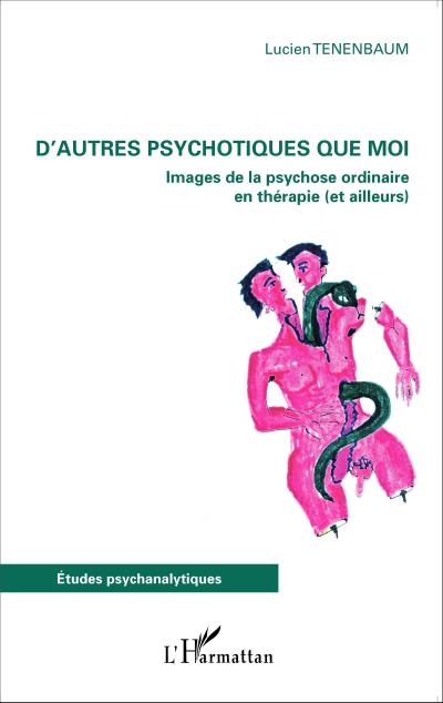 D’autres psychotiques que moi