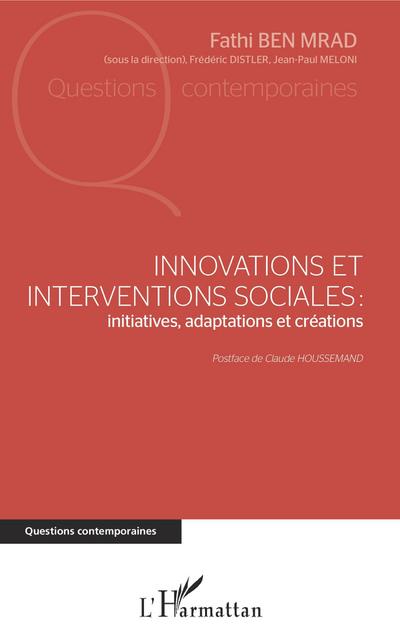Innovations et interventions sociales : Iinitiatives, adaptations et creations