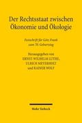 Der Rechtsstaat zwischen Ökonomie und Ökologie