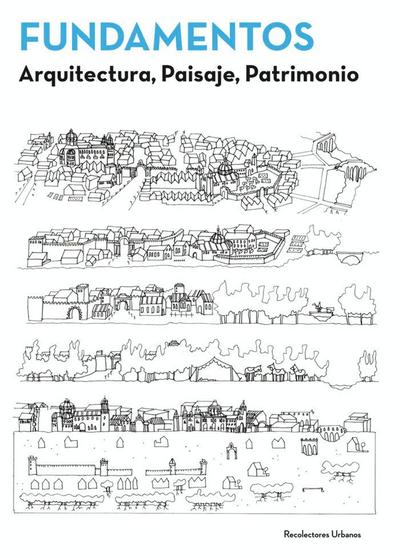 Fundamentos : arquitectura, paisaje, patrimonio