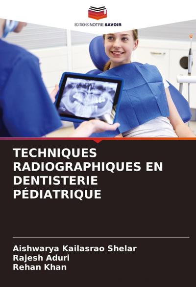 TECHNIQUES RADIOGRAPHIQUES EN DENTISTERIE PÉDIATRIQUE