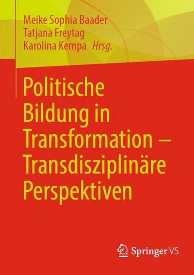 Politische Bildung in Transformation ¿ Transdisziplinäre Perspektiven