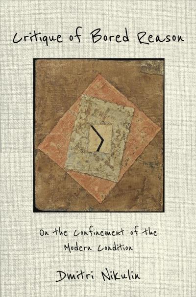 Critique of Bored Reason