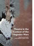 Theatre in the Context of the Yugoslav Wars