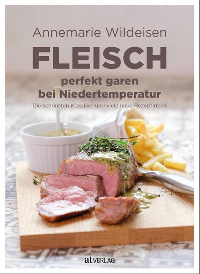 Fleisch perfekt garen bei Niedertemperatur