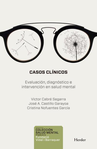 Casos clínicos : evaluación, diagnóstico e intervención en salud mental