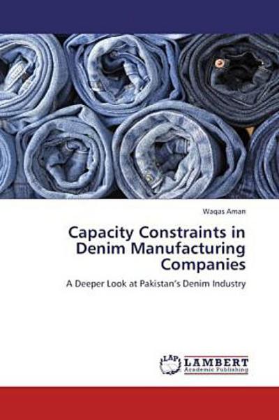Capacity Constraints in Denim Manufacturing Companies